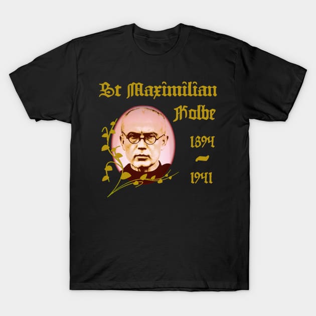 St Maximilian Kolbe Catholic Saint T-Shirt by hispanicworld